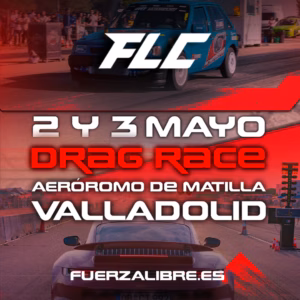 Drag Race Matilla, Valladolid. 2 y 3 de Mayo. Fuerza Libre competición